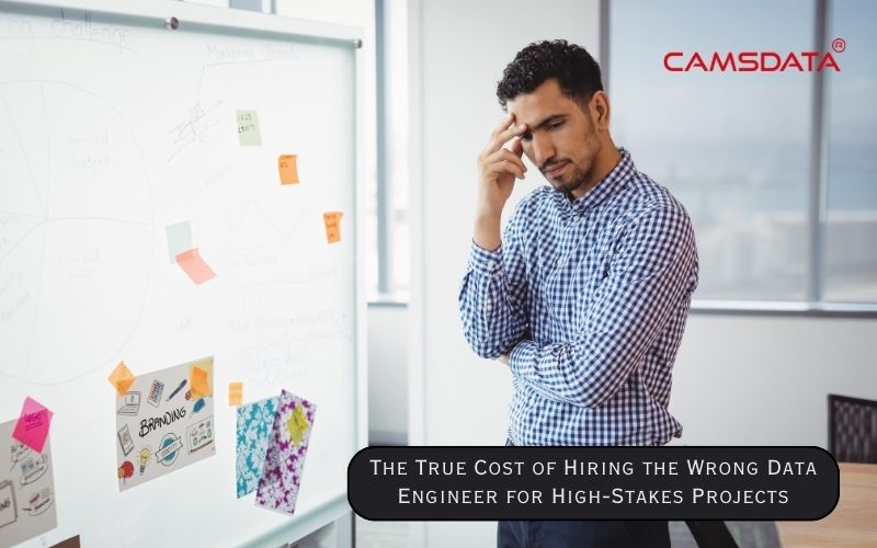The True Cost of Hiring the Wrong Data Engineer for High-Stakes Projects