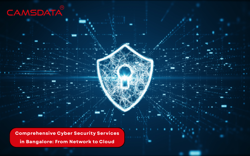 Comprehensive Cyber Security Services in Bangalore: From Network to Cloud